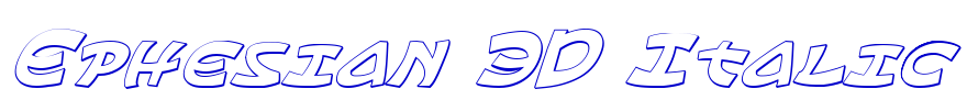 Ephesian 3D Italic フォント